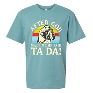 After God Made Me He Said Ta Da Great Dane Sueded Cloud Jersey T-Shirt