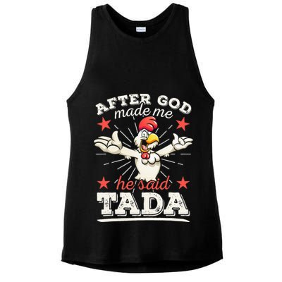 After God Made Me He Said Tada Happy Funny Rooster Chicken Ladies PosiCharge Tri-Blend Wicking Tank