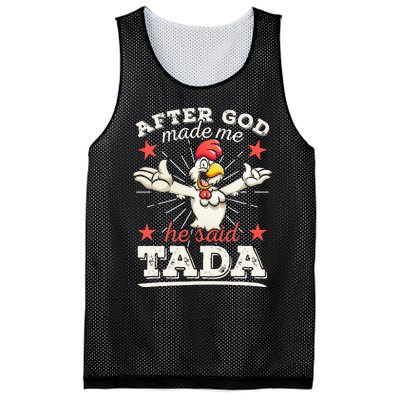 After God Made Me He Said Tada Happy Funny Rooster Chicken Mesh Reversible Basketball Jersey Tank