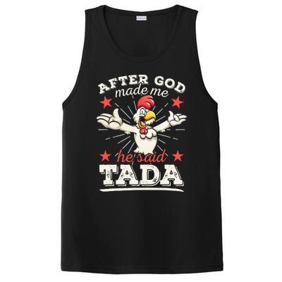 After God Made Me He Said Tada Happy Funny Rooster Chicken PosiCharge Competitor Tank