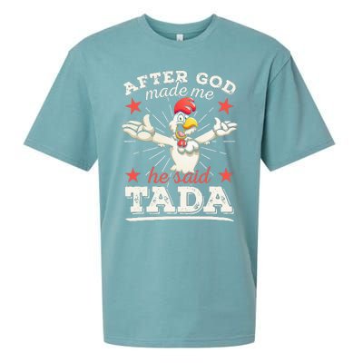 After God Made Me He Said Tada Happy Funny Rooster Chicken Sueded Cloud Jersey T-Shirt