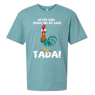 After God Made Me He Said Ta Da Funny Chicken Sueded Cloud Jersey T-Shirt