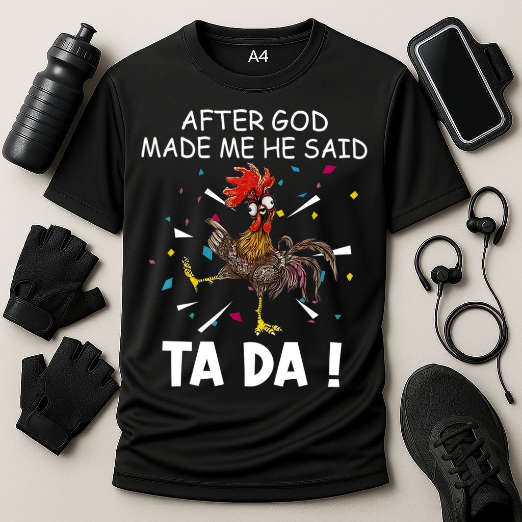 After God Made Me He Said Ta Da Chicken Funny Chicken Lovers Cooling Performance Crew T-Shirt