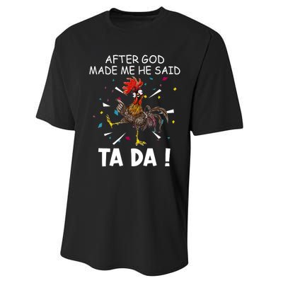 After God Made Me He Said Ta Da Chicken Funny Chicken Lovers Performance Sprint T-Shirt