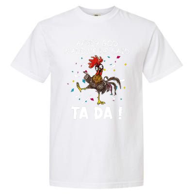 After God Made Me He Said Ta Da Chicken Funny Chicken Lovers Garment-Dyed Heavyweight T-Shirt