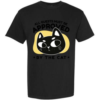 All Guests Must Be Approved By The Cat Funny Garment-Dyed Heavyweight T-Shirt
