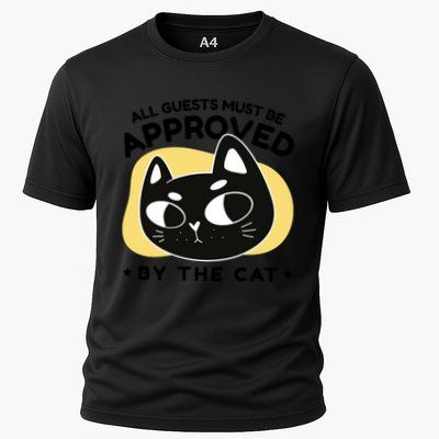 All Guests Must Be Approved By The Cat Funny Performance Shirt