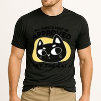 All Guests Must Be Approved By The Cat Funny Performance Shirt