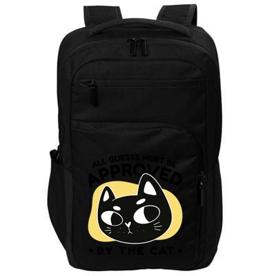All Guests Must Be Approved By The Cat Funny Impact Tech Backpack