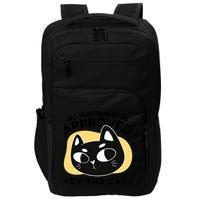 All Guests Must Be Approved By The Cat Funny Impact Tech Backpack
