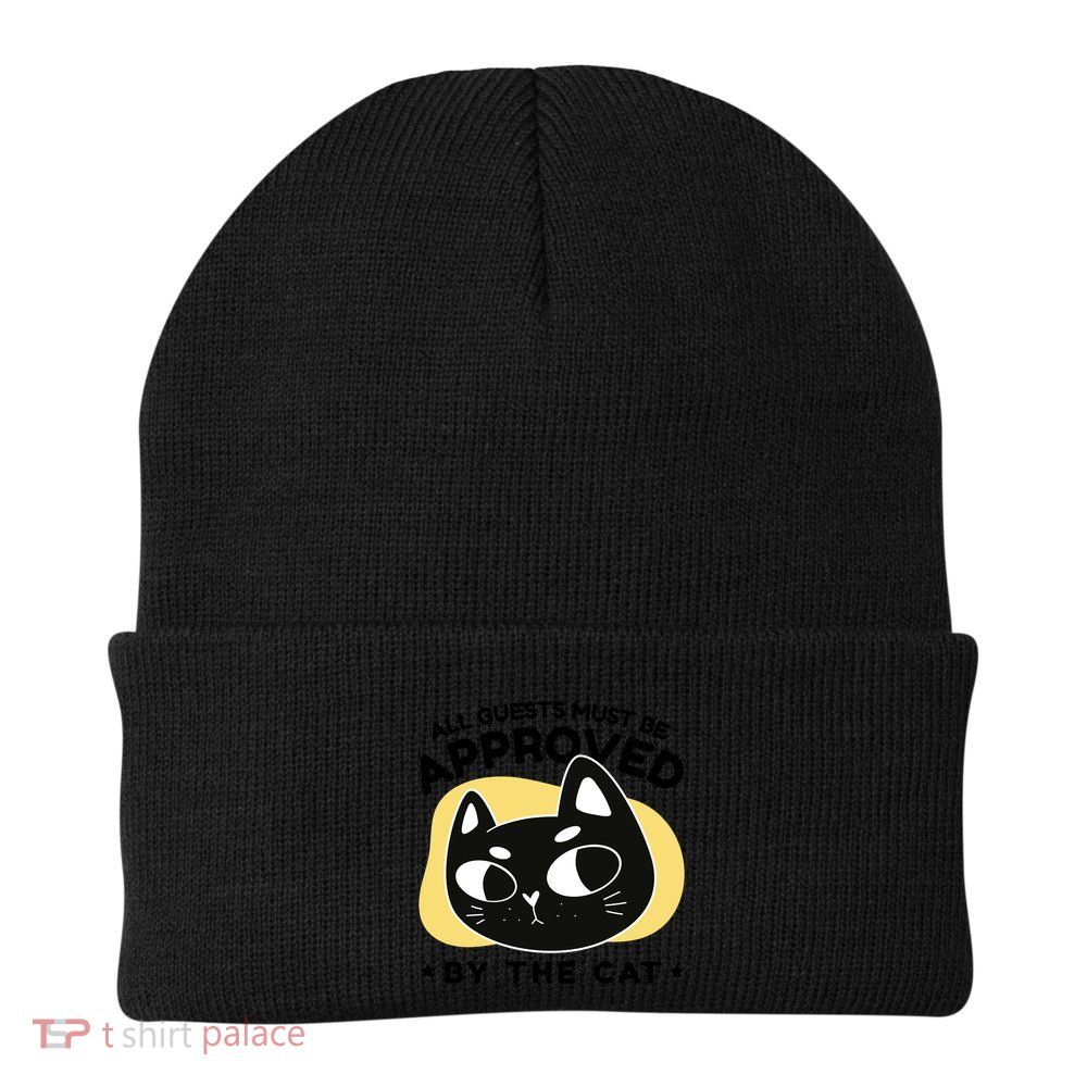 All Guests Must Be Approved By The Cat Funny Beanie