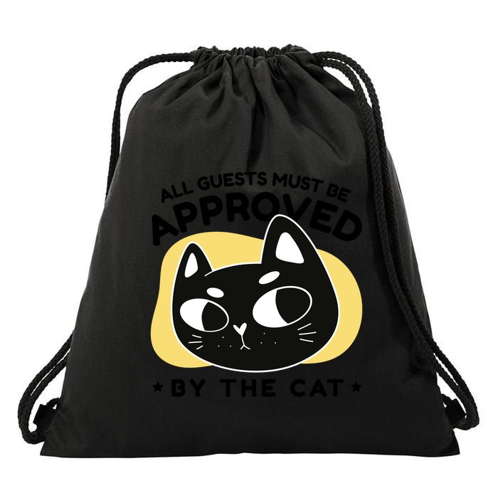 All Guests Must Be Approved By The Cat Funny Drawstring Bag