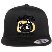 All Guests Must Be Approved By The Cat Funny Flatbill Hat
