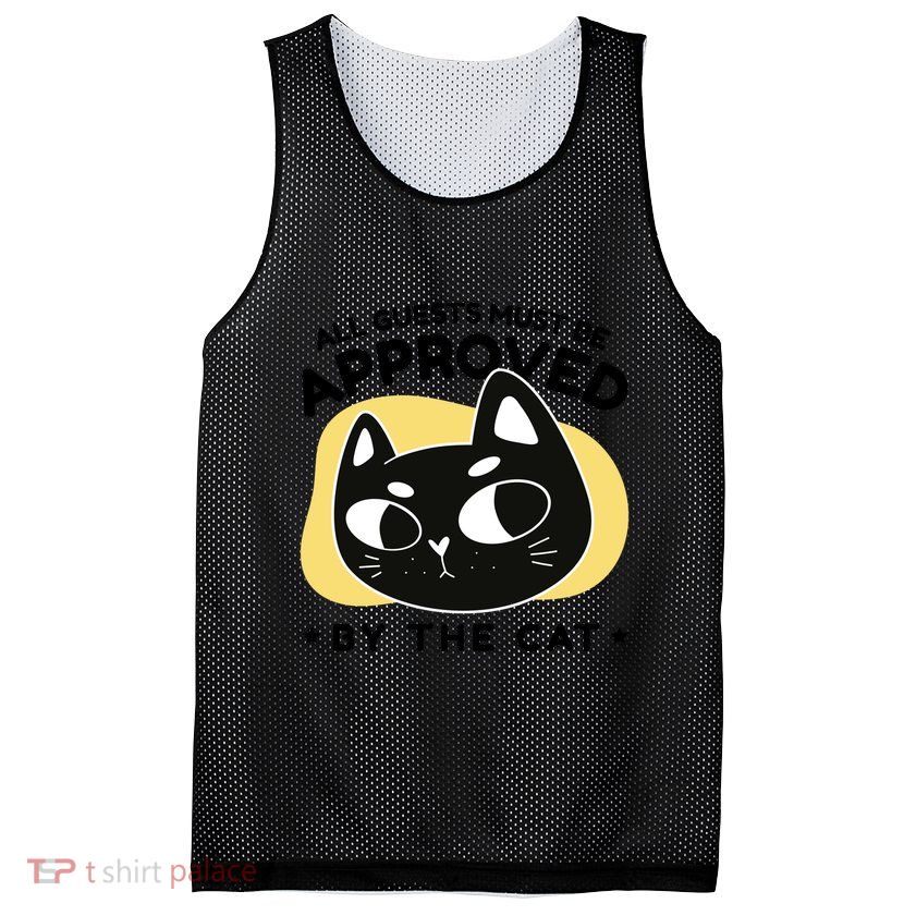 All Guests Must Be Approved By The Cat Funny Mesh Reversible Basketball Jersey Tank