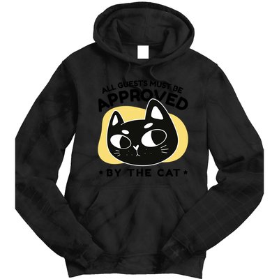 All Guests Must Be Approved By The Cat Funny Tie Dye Hoodie