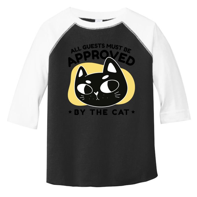 All Guests Must Be Approved By The Cat Funny Toddler Fine Jersey T-Shirt