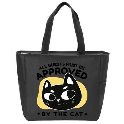 All Guests Must Be Approved By The Cat Funny Zip Tote Bag