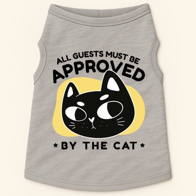 All Guests Must Be Approved By The Cat Funny Doggie Tank