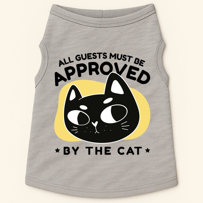 All Guests Must Be Approved By The Cat Funny Doggie Tank