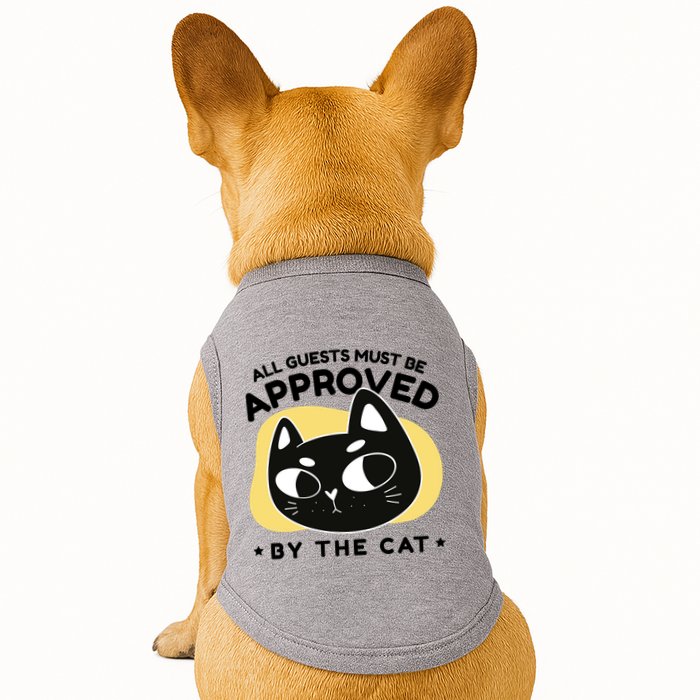 All Guests Must Be Approved By The Cat Funny Doggie Tank