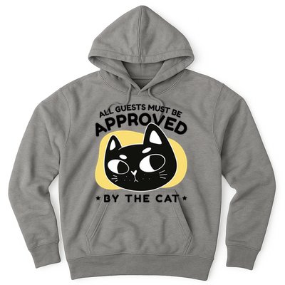 All Guests Must Be Approved By The Cat Funny Hoodie