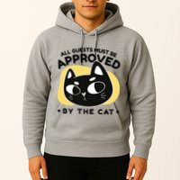All Guests Must Be Approved By The Cat Funny Hoodie