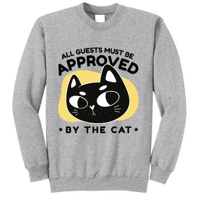 All Guests Must Be Approved By The Cat Funny Sweatshirt
