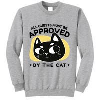 All Guests Must Be Approved By The Cat Funny Sweatshirt