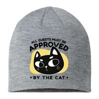All Guests Must Be Approved By The Cat Funny Sustainable Beanie