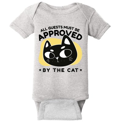 All Guests Must Be Approved By The Cat Funny Baby Bodysuit