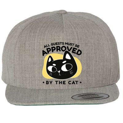 All Guests Must Be Approved By The Cat Funny Wool Snapback Cap