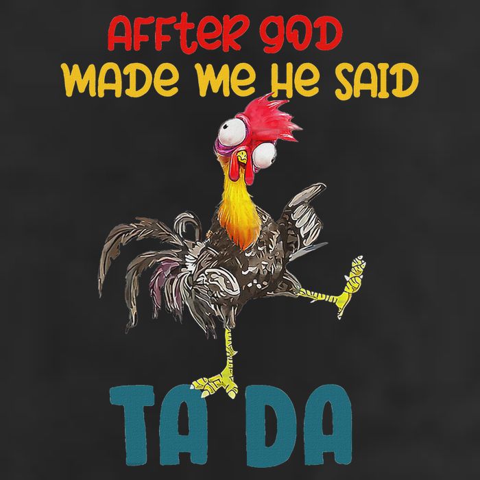 After God Made Me He Said Tada Funny Chicken Outfits 7 Panel Mesh Trucker Snapback Hat