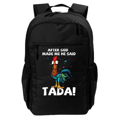 After God Made Me He Said Ta Da Funny Chicken Backpack