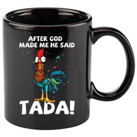 After God Made Me He Said Ta Da Funny Chicken 11oz C Handle Ceramic Mug