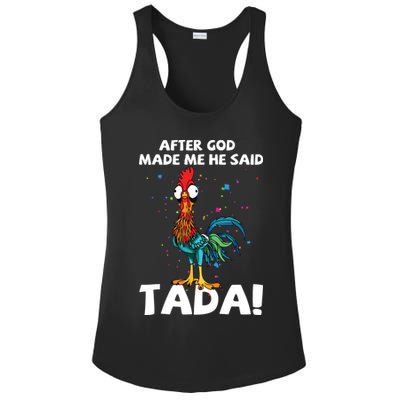 After God Made Me He Said Ta Da Funny Chicken Ladies PosiCharge Competitor Racerback Tank