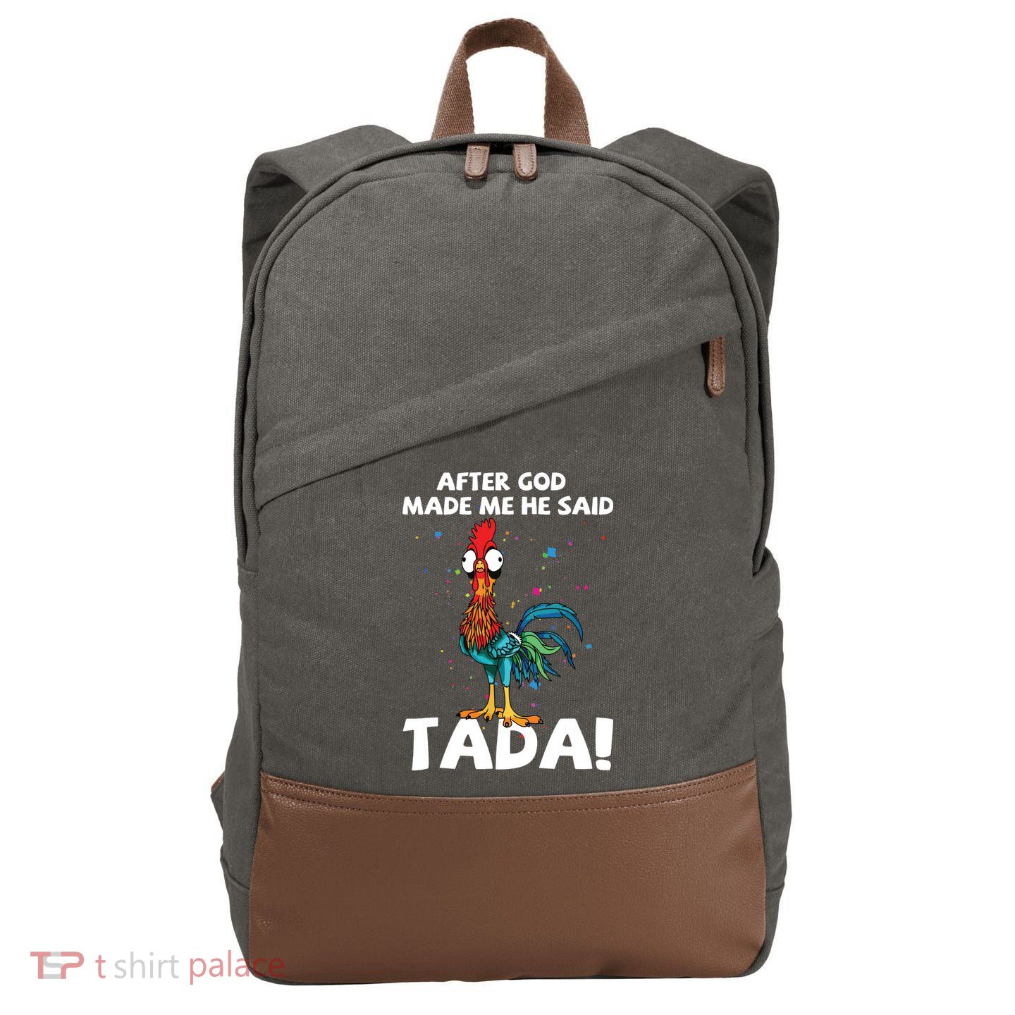 After God Made Me He Said Ta Da Funny Chicken Cotton Canvas Backpack