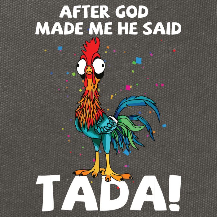 After God Made Me He Said Ta Da Funny Chicken Cotton Canvas Backpack