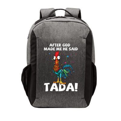 After God Made Me He Said Ta Da Funny Chicken Vector Backpack