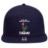 After God Made Me He Said Ta Da Funny Chicken 7 Panel Mesh Trucker Snapback Hat