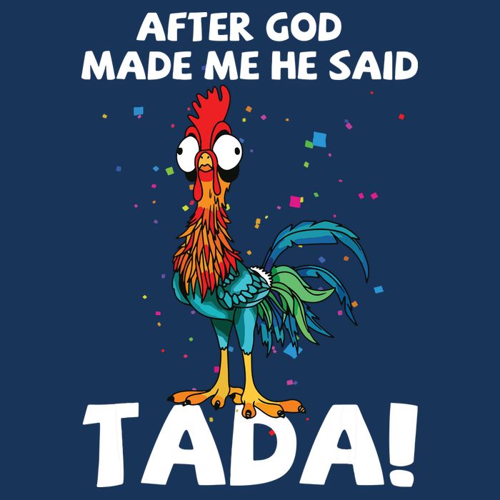 After God Made Me He Said Ta Da Funny Chicken Cooling Performance Crew T-Shirt