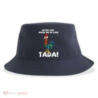 After God Made Me He Said Ta Da Funny Chicken Sustainable Bucket Hat