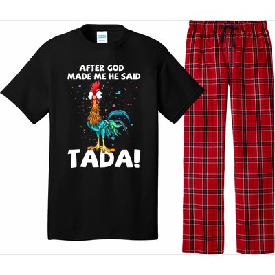 After God Made Me He Said Ta Da Funny Chicken Pajama Set