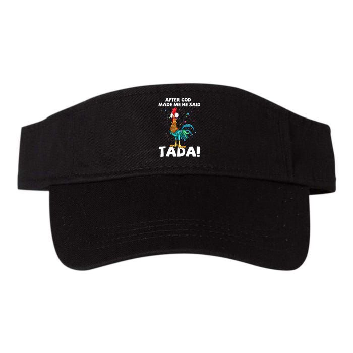 After God Made Me He Said Ta Da Funny Chicken Valucap Bio-Washed Visor