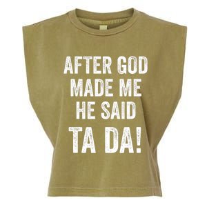 After God Made Me He Said Ta Da Funny Christian Humor Garment-Dyed Women's Muscle Tee