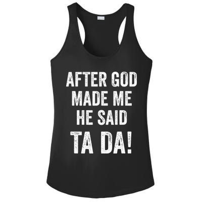 After God Made Me He Said Ta Da Funny Christian Humor Ladies PosiCharge Competitor Racerback Tank