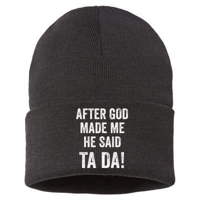 After God Made Me He Said Ta Da Funny Christian Humor Sustainable Knit Beanie