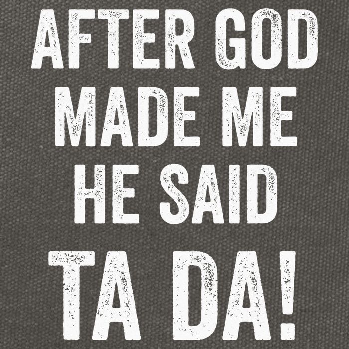 After God Made Me He Said Ta Da Funny Christian Humor Cotton Canvas Backpack