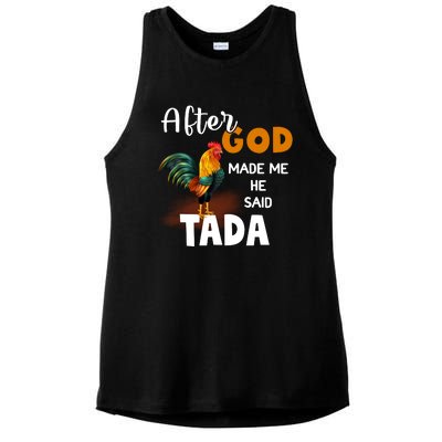 After God Made Me He Said Ta Da Funny Chicken Humor Ladies PosiCharge Tri-Blend Wicking Tank