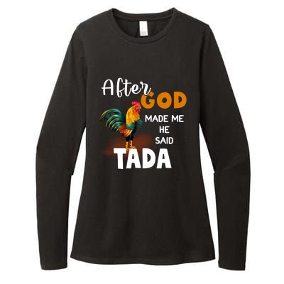 After God Made Me He Said Ta Da Funny Chicken Humor Womens CVC Long Sleeve Shirt