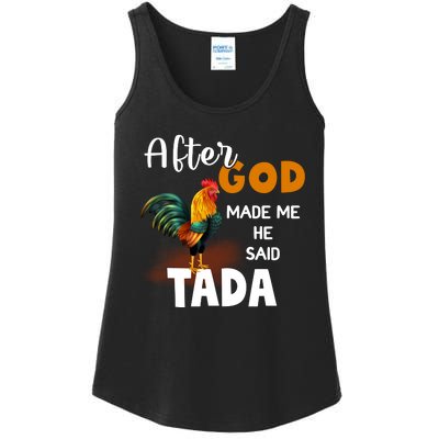 After God Made Me He Said Ta Da Funny Chicken Humor Ladies Essential Tank